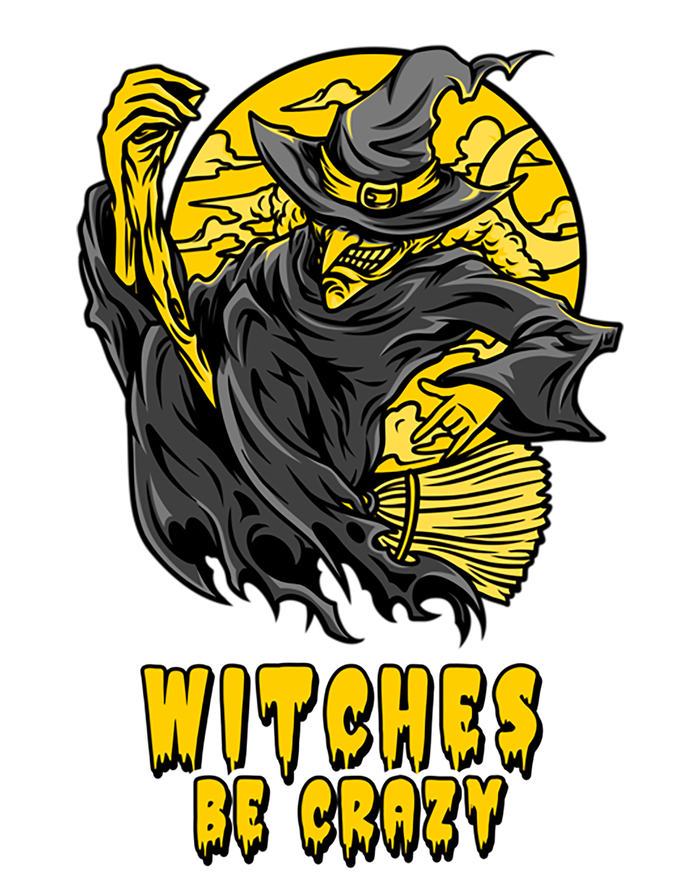 Witches Be Crazy Funny Gift Hoodie