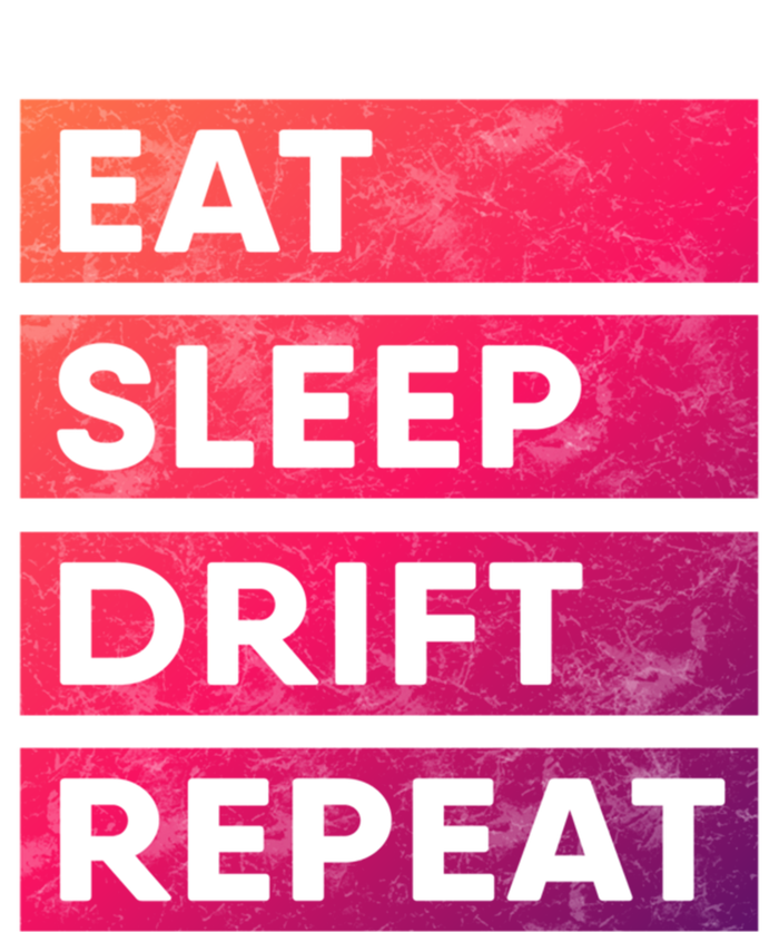 Eat Sleep Drift Repeat Tokyo Jdm Cool Gift T-Shirt