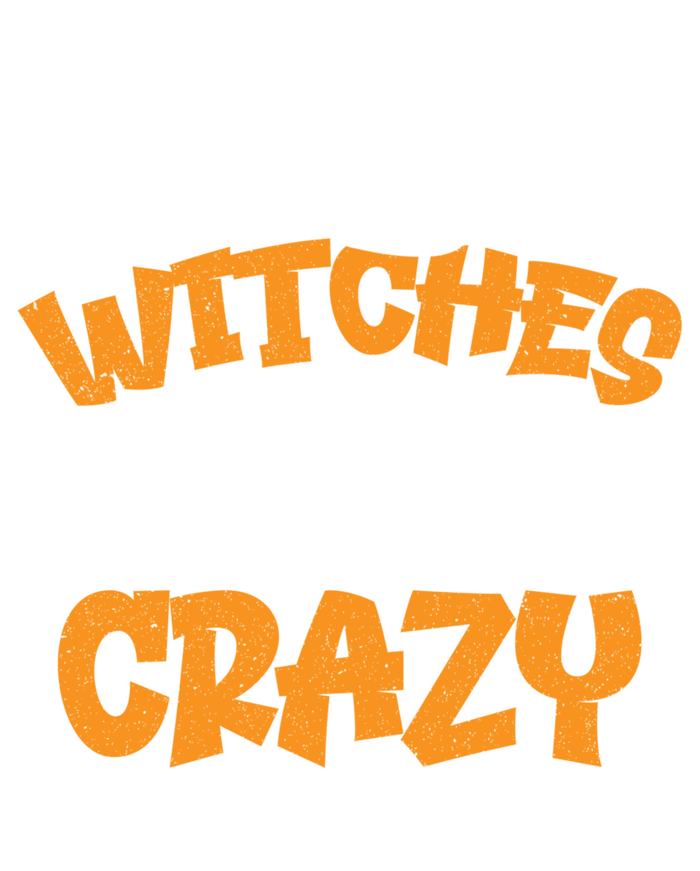 Witches Be Crazy Spooky Witch Lover Funny Halloween Costume Gift Premium T-Shirt