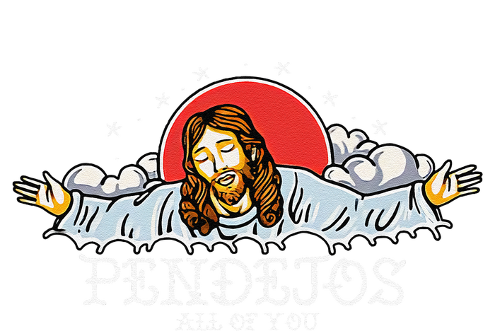 Pendejos All Of You Jesus Sarcastic Humor Premium T-Shirt