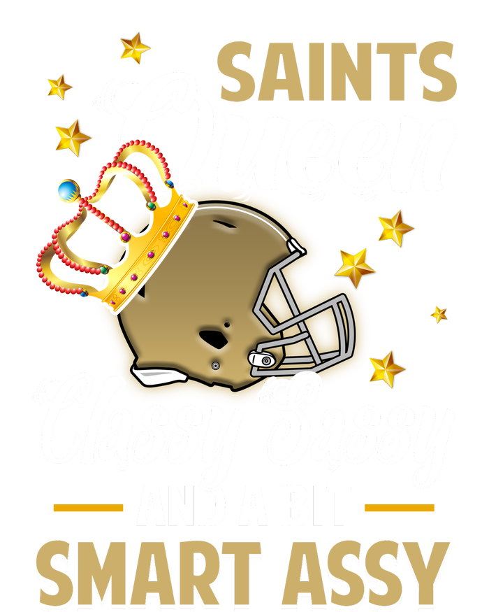 New Orleans Football Queen Classy Sassy And A Bit Smart T-Shirt