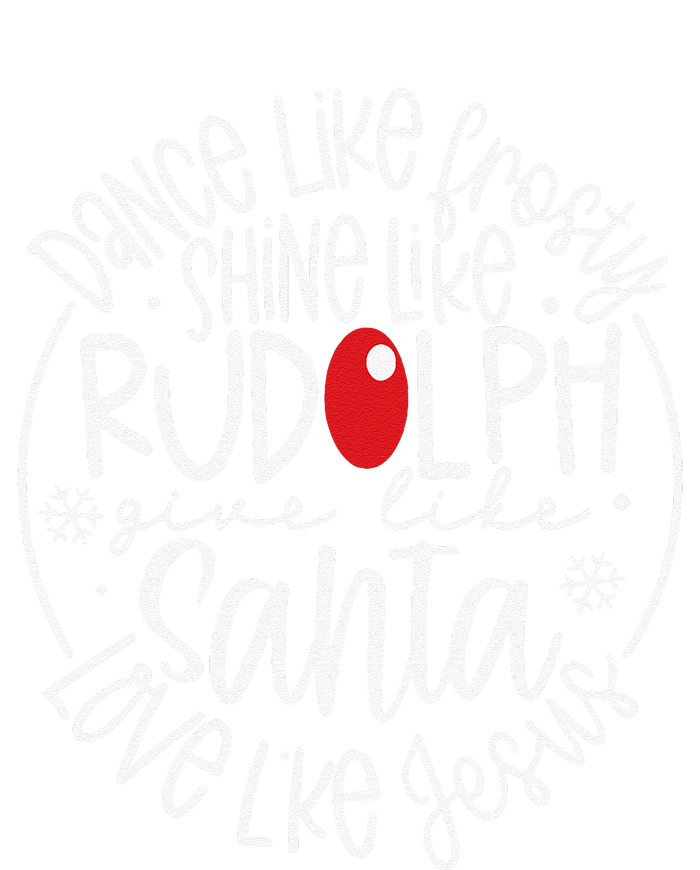 Dance Like Frosty Shine Rudolph Give Santa Love Jesus T-Shirt