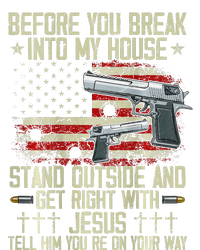 Before You Break Into My House Jesus Gun Rights On Back T-Shirt