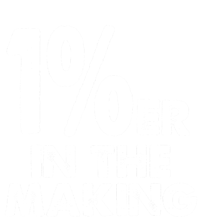 1%er One Percenter In The Making Entrepreneur Life T-Shirt