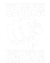 Vintage You Are The Carbon They Want To Reduce Funny Women's T-Shirt