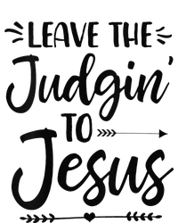 Funny Leave The Judging To Jesus Leave The Judgin To Jesus Tall Long Sleeve T-Shirt