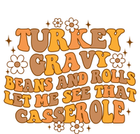 Groovy Turkey Gravy Beans And Rolls Autumn Thanksgiving Fall Funny Gift T-Shirt