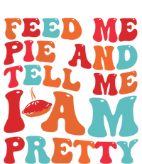 Feed Me And Tell Me I Am Pretty Thanksgiving Pie Funny Gift Women's Tri-Blend 3/4-Sleeve Raglan Shirt