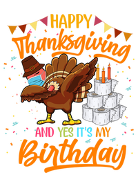 Happy Thanksgiving And Yes Its My Birthday Turkey Dabbing Great Gift T-Shirt