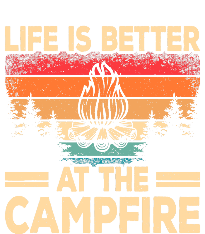 Life Is Better At The Campfire Camper Outdoorlife Camping T-Shirt