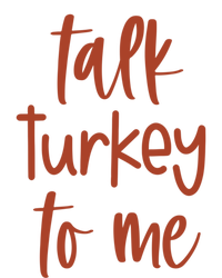 Funny Talk Turkey To Me Thanksgiving Cute Gift T-Shirt