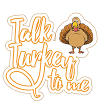 Funny Thanksgiving Holiday Turkey Saying Talk Turkey To Me Gift Sweatshirt