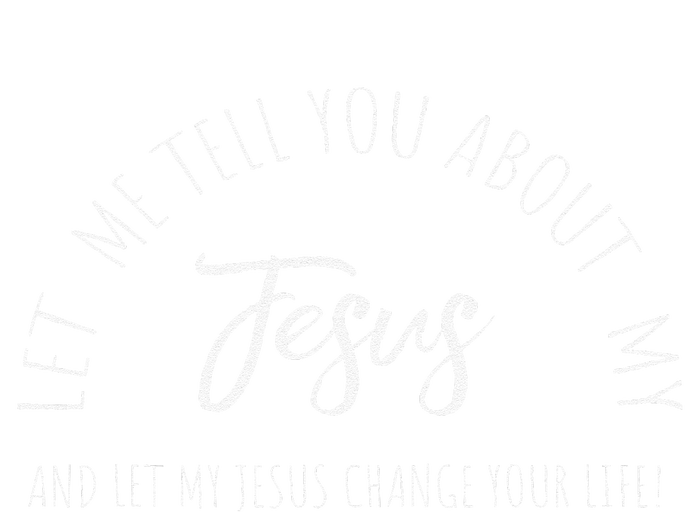 Let Me Tell You About MY JESUS Christian Inspiration Magnet