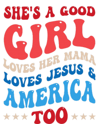 Shes A Good Girl Loves Her Mama Jesus & America Too Groovy Baby Bodysuit