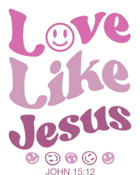 Love Like Jesus Religious God With Words On Back T-Shirt