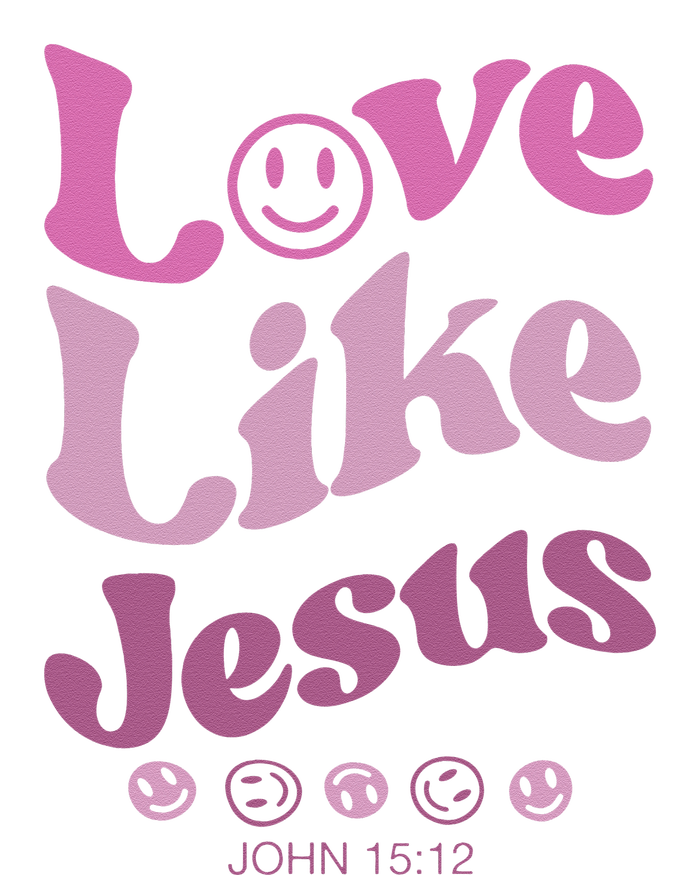 Love Like Jesus Religious God With Words On Back T-Shirt