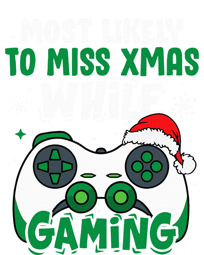 Most Likely To Miss Xmas While Gaming Christmas Pajama Gamer T-Shirt