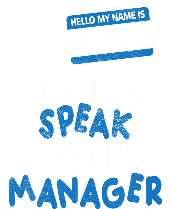 Can I Speak To The Manager Karen Ladies Long Sleeve Shirt