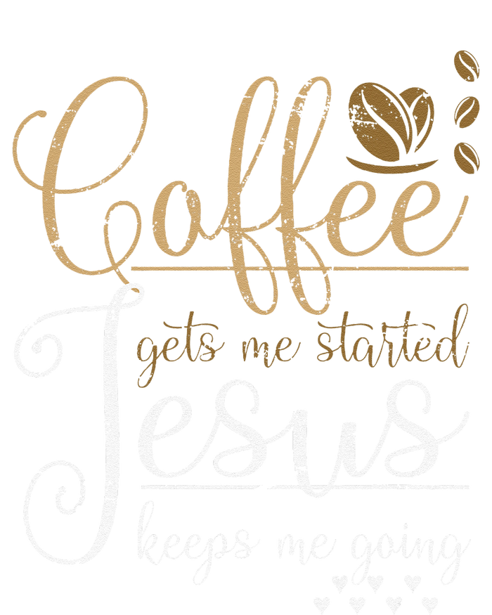 Coffee Gets Me Started Jesus Keeps Me Going Jesus Canvas