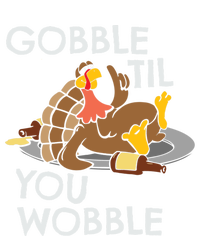 Gobble Til You Wobble Gift Funny Thanksgiving Funny Gift T-Shirt