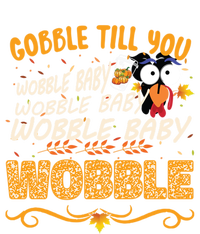 Gobble Till You Wobble Wobble Turkey Gift Tall Hoodie