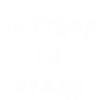 Witches Be Crazy Halloween Top Gift Bumper Sticker