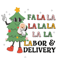 Fa La La La Labor And Delivery Nurse Funny Christmas Holiday T-Shirt