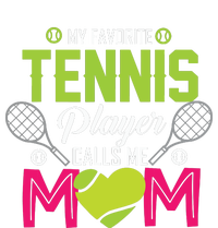 My Favorite Tennis Player Calls Me Mom Funny Gift Women's T-Shirt