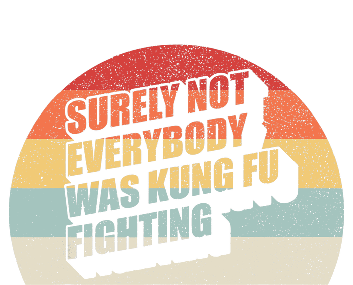 Retro Vintage Surely Not Everybody Was Kung Fu Fighting T-Shirt