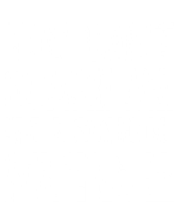 You Cant Scare Me I Am A School Nurse Funny Future Nurse Funny Gift Toddler Sweatshirt