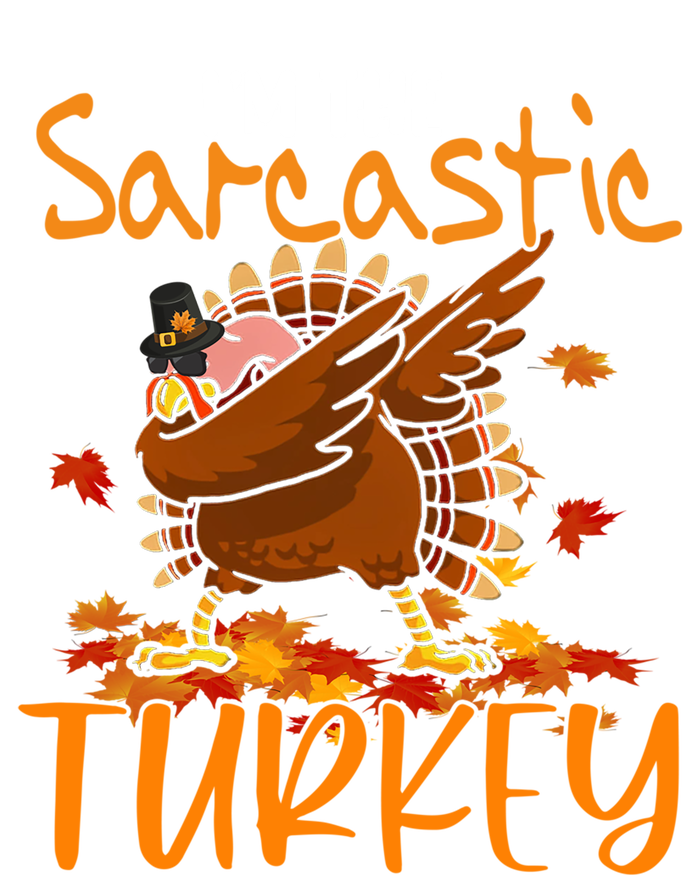 Im The Sarcastic Turkey Funny Thanksgiving Dabbing Turkey Gift Tall Long Sleeve T-Shirt