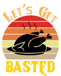 Lets Get Basted Gift Funny Turkey Day Retro Gift T-Shirt