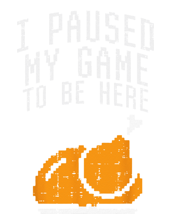 Paused My Game To Be Here Turkey Thanksgiving Gamer Funny Tall Hoodie