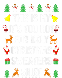 Funny This Is My Its Too Hot For Ugly Christmas Sweaters Pajama Set