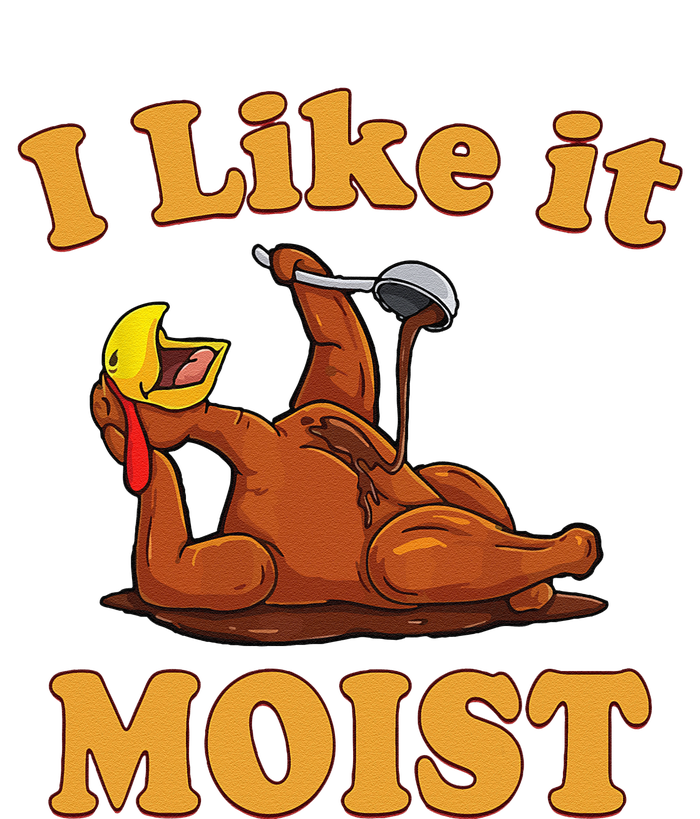 I LIKE IT MOIST Funny Thanksgiving Foods Family Group Set T-Shirt