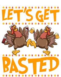 Lets Get Basted Turkeys Ing Wine And Beer Thanksgiving Cool Gift T-Shirt