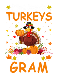 My Favorite Turkeys Call Me Gram Funny Saying Thanksgiving Gift T-Shirt