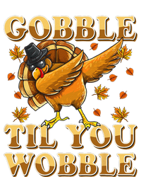 Gobble Til You Wobble Dabbing Turkey Thanksgiving T-Shirt