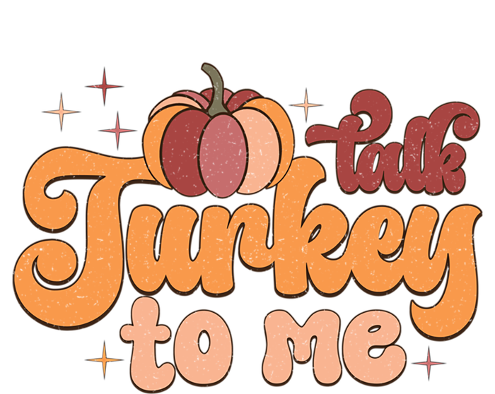 Retro Talk Turkey To Me Funny Thanksgiving And Season Gift Women's T-Shirt