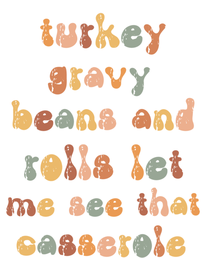 Retro Turkey Gravy Beans And Rolls Let Me See That Casserole Gift T-Shirt