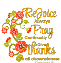 1 Thessalonians 5:1618 Rejoice Always Pray Give Thanks Gift T-Shirt