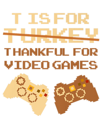 T Is For Thankful For Video Games Thanksgiving Turkey Funny Gift Women's T-Shirt