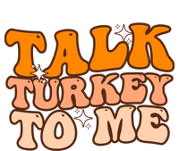 Talk Turkey To Me Funny Thanksgiving Dinner Gift T-Shirt