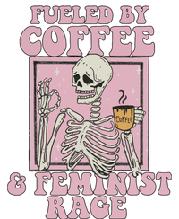 Fueled By Coffee And Feminist Rage T-Shirt