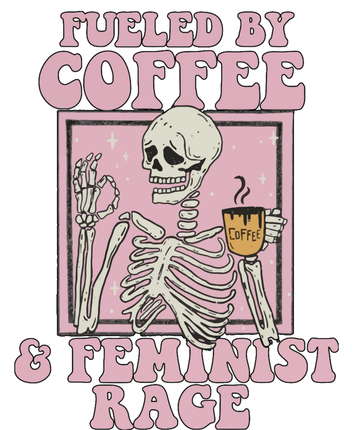 Fueled By Coffee And Feminist Rage T-Shirt