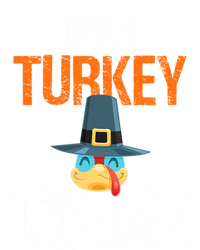 Talk Turkey To Me Thanksgiving Dinner Family Joke Meaningful Gift Women's Racerback Tank