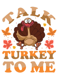 Talk Turkey To Me Turkey Day Family Thanksgiving Great Gift T-Shirt