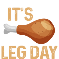 Thanksgiving Cotume Its Leg Day Pilgrim Tasty Turkey Leg Funny Gift T-Shirt