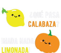 Que Pasa Calabaza Nada Nada Limonada Spanish Gift Women's T-Shirt