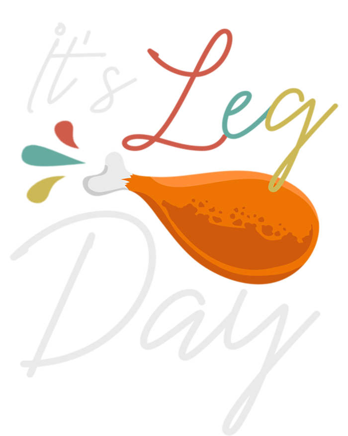 Its Leg Day Design For Chicken Lovers Gift T-Shirt